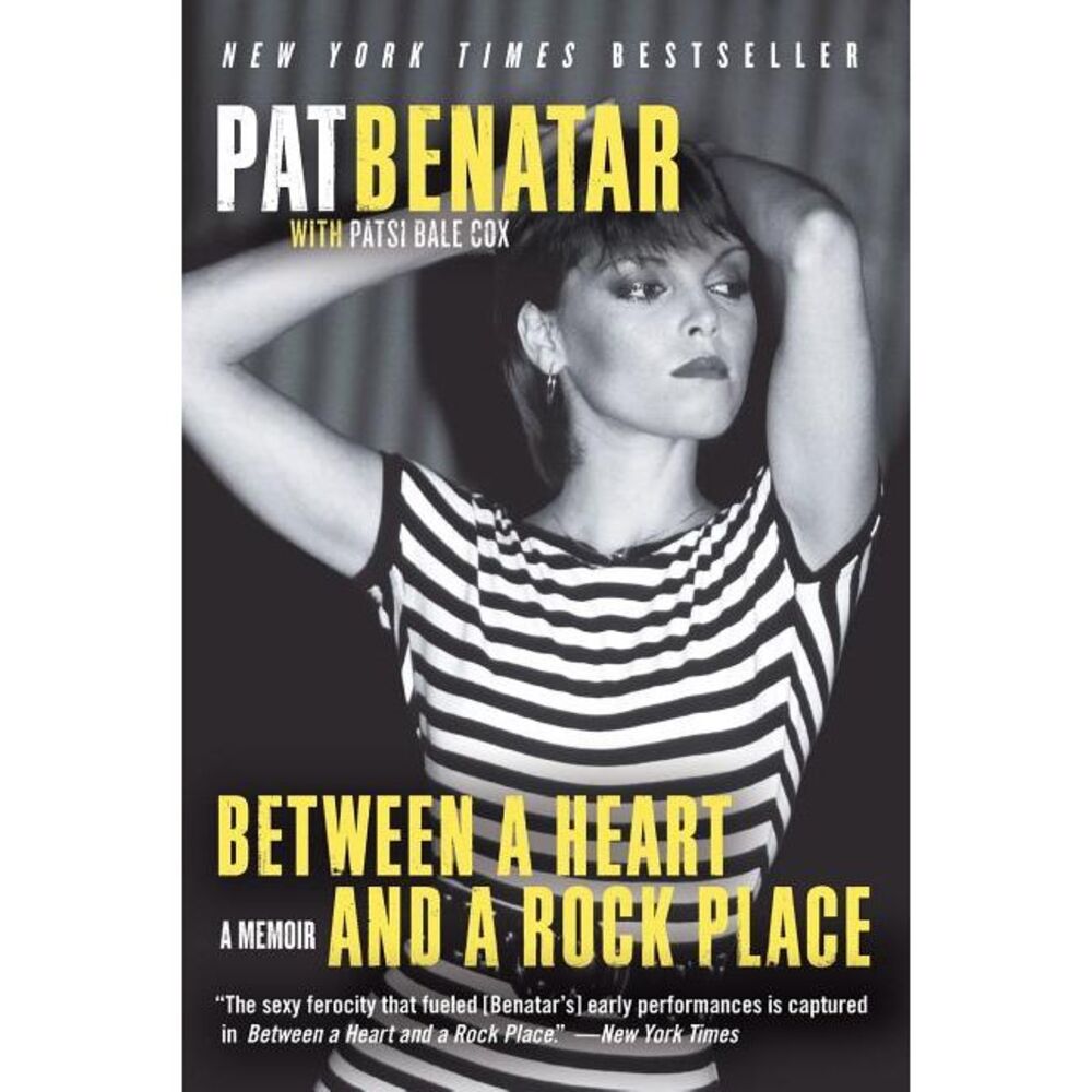 Between a Heart and a Rock Place -- Pat Benatar